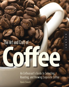 ART AND CRAFT OF COFFEE - The Art and Craft of Coffee